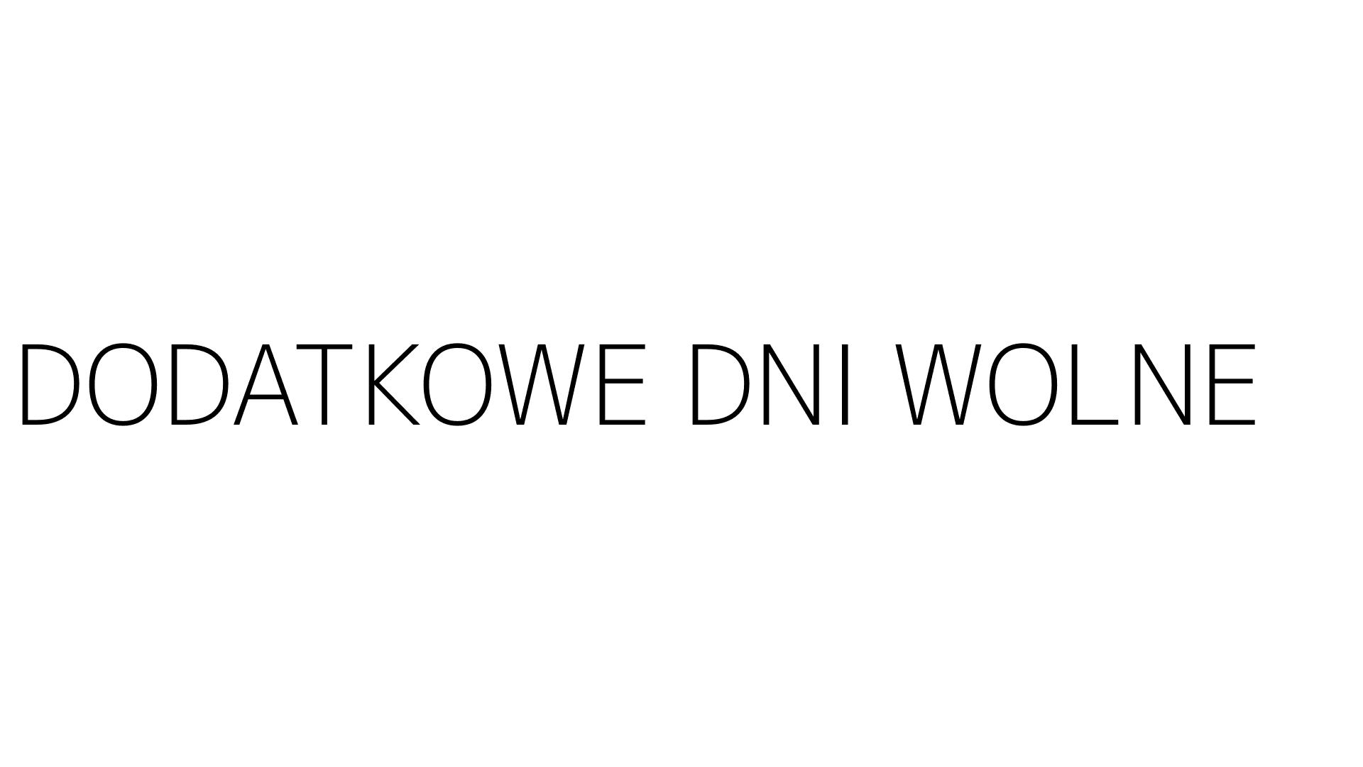 DODATKOWE DNI WOLNE